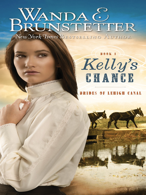 Title details for Kelly's Chance by Wanda E. Brunstetter - Wait list